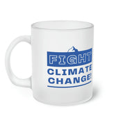 Frosted mug featuring 'Fight Climate Change' in blue text.